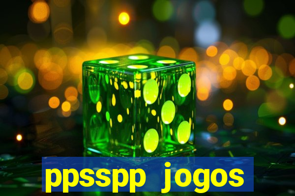 ppsspp jogos download mediafıre